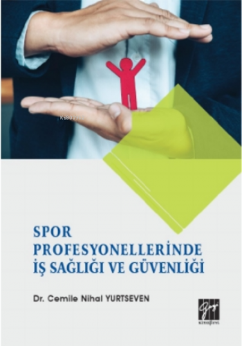 Spor Profesyonellerinde Iş Sağlığı Ve Güvenliği