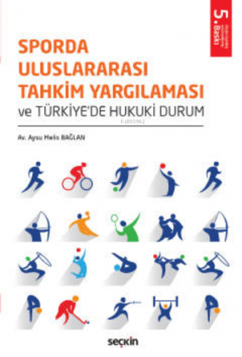 Sporda Uluslararası Tahkim Yargılaması ve Türkiye'de Hukuki Durum