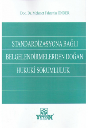 Standardizasyona Bağlı Belgelendirmelerden Doğan Hukuki Sorumluluk