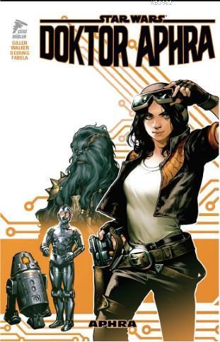 Star Wars: Doktor Aphra Cilt 1