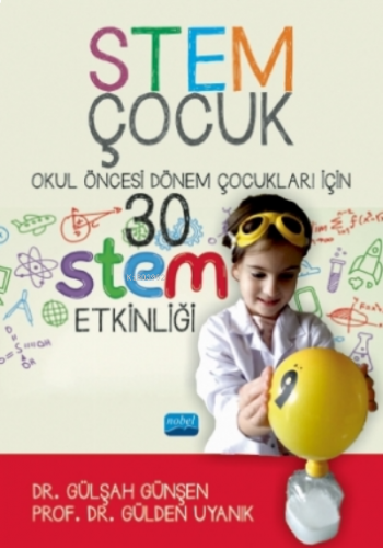 Stem Çocuk - Okul Öncesi Dönem Çocukları Için 30 Stem Etklinliği