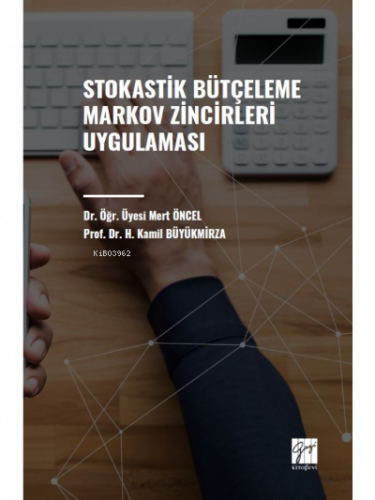 Stokastik Bütçeleme Markov Zincirleri Uygulaması