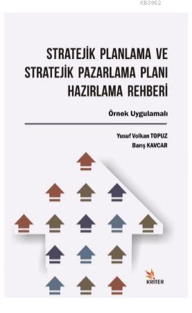 Stratejik Planlama ve Stratejik Pazarlama Planı Hazırlama Rehberi