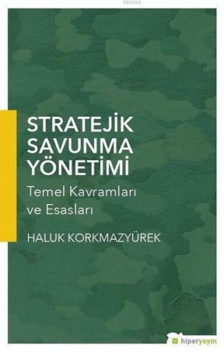 Stratejik Savunma Yönetimi Temel Kavramları ve Esasları