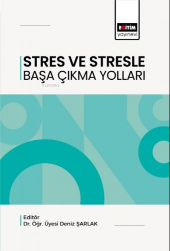 Stres Ve Stresle Başa Çıkma Yolları