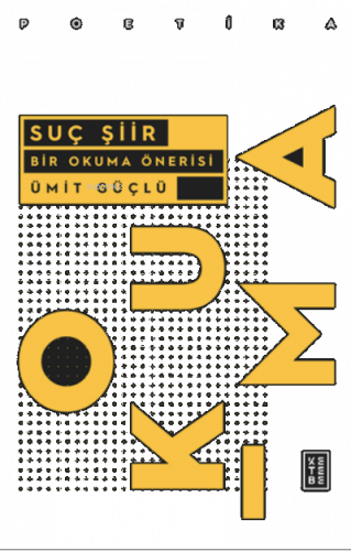 Suç Şiir;Bir Okuma Önerisi