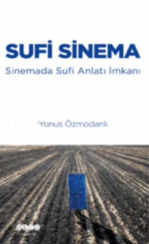 Sufi Sinema Sinemada Sufi Anlatı İmkanı