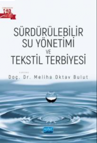 Sürdürülebilir Su Yönetimi ve Tekstil Terbiyesi