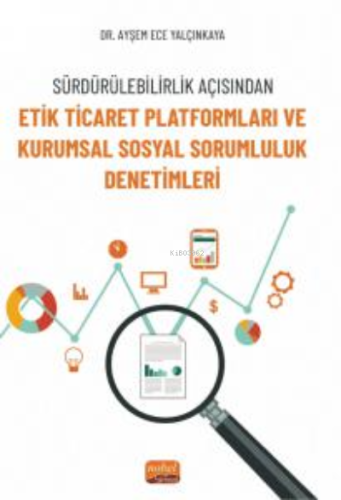 Sürdürülebilirlik Açısından Etik Ticaret Platformları ve Kurumsal Sosy