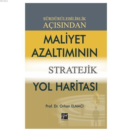 Sürdürülebilirlik Açısından Maliyet Azaltımının Stratejik Yol Haritası