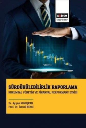 Sürdürülebilirlik Raporlama - Kurumsal Yönetim ve Finansal Performans 