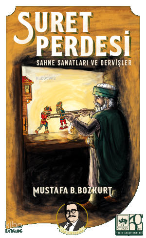 Suret Perdesi;Sahne Sanatları ve Dervişler