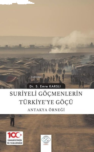 Suriyeli Göçmenlerin Türkiye'ye Göçü: Antakya Örneği
