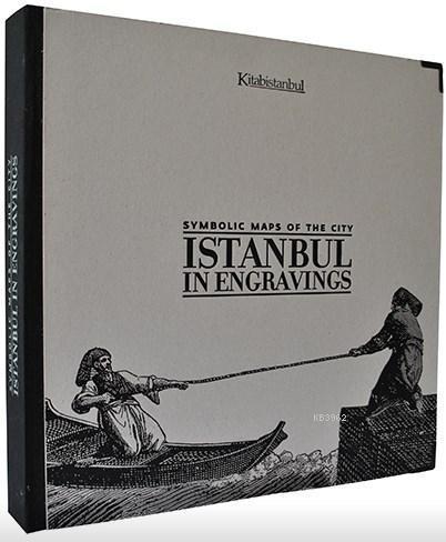 Symbolic Maps of the City: Istanbul in Engravings