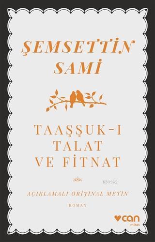 Taaşşuk-ı Talat ve Fitnat (Açıklamalı Orijinal Metin)