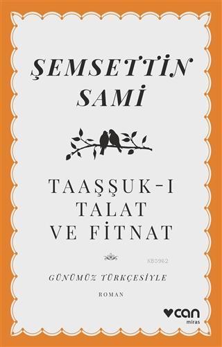 Taaşşuk-ı Talat ve Fitnat (Günümüz Türkçesiyle)