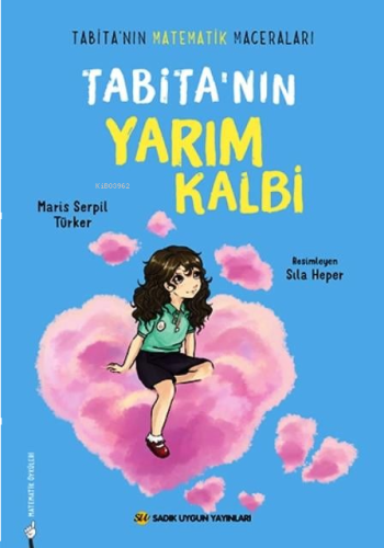 Tabita'nın Yarım Kalbi;Tabita'nın Matematik Maceraları