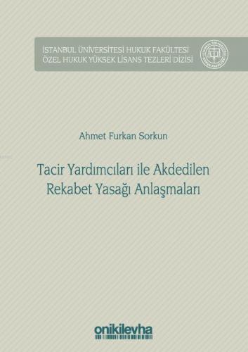 Tacir Yardımcıları ile Akdedilen Rekabet Yasağı Anlaşmaları