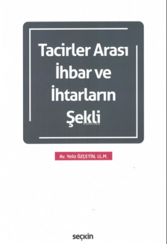 Tacirler Arası İhbar ve İhtarların Şekli