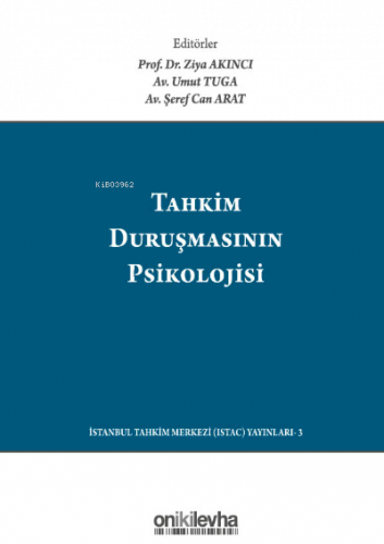 Tahkim Duruşmasının Psikolojisi /; The Psychology Of The Arbitration H