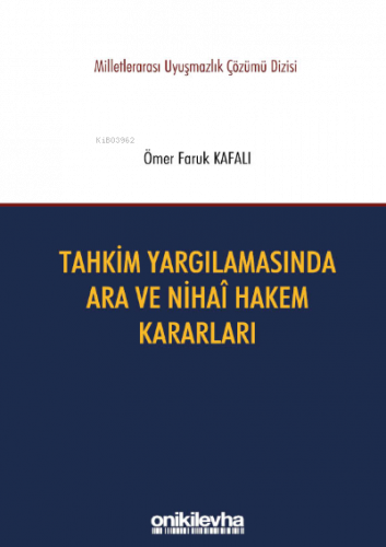 Tahkim Yargılamasında Ara ve Nihai Hakem Kararları;Milletlerarası Uyuş