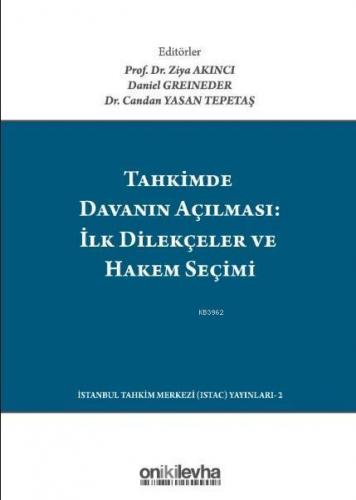 Tahkimde Davanın Açılması: İlk Dilekçeler ve Hakem Seçimi