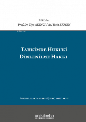 Tahkimde Hukuki Dinlenilme Hakkı