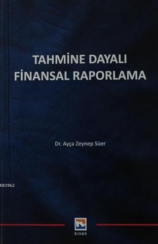 Tahmine Dayalı Finansal Raporlama