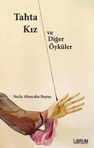 Tahta Kız ve Diğer Öyküler