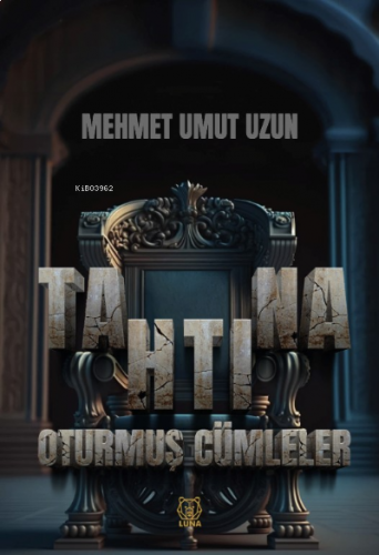 Tahtına Oturmuş Cümleler