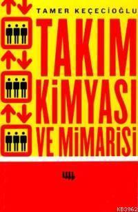 Takım Kimyası ve Mimarisi