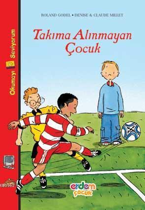 Takıma Alınmayan Çocuk