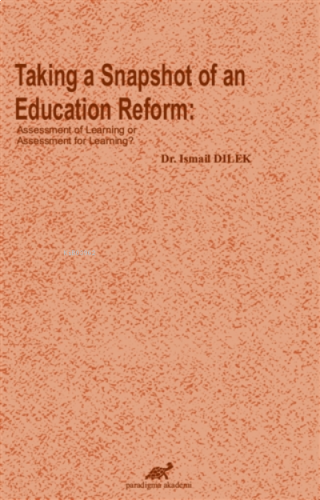 Taking a Snapshot of An Education Reform Assessment of Learning or Ass