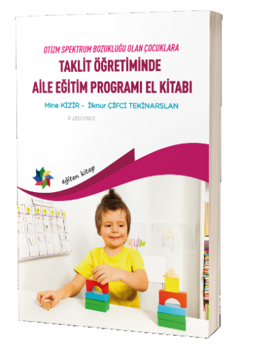 Taklit Öğretimde Aile Eğitim Programları Elkitabı