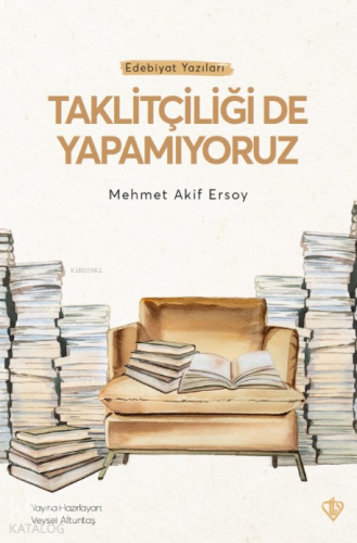 Taklitçiliği De Yapamıyoruz