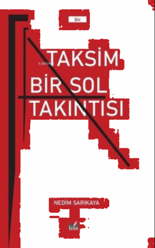 Taksim Bir Sol Takıntısı