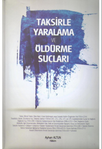 Taksirle Yaralama ve Öldürme Suçları