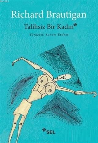 Talihsiz Bir Kadın