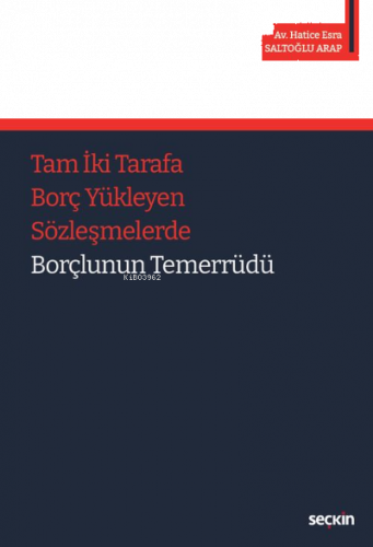 Tam İki Tarafa Borç Yükleyen Sözleşmelerde Borçlunun Temerrüdü