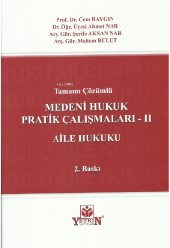 Tamamı Çözümlü Medeni Hukuk Pratik Çalışmaları – II Aile Hukuku