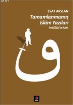 Tamamlanmamış İslâm Yazıları