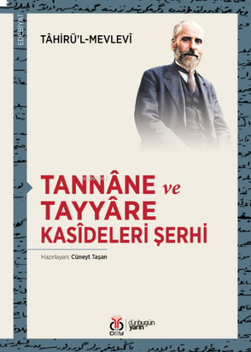 Tannâne ve Tayyâre Kasîdeleri Şerhi