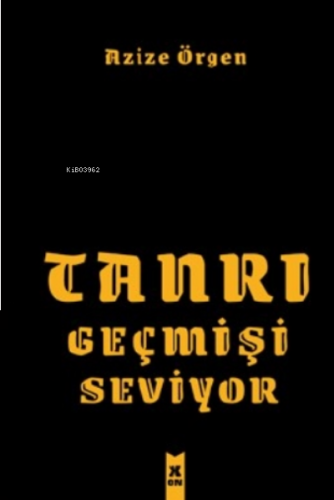 Tanrı Geçmişi Seviyor