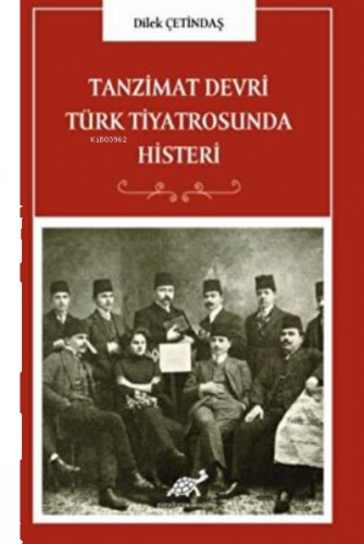 Tanzimat Devri Türk Tiyatrosunda Histeri