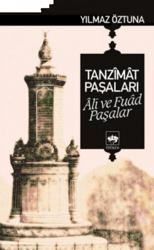 Tanzimat Paşaları Ali ve Fuad Paşalar