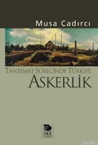 Tanzimat Sürecinde Türkiye - Askerlik