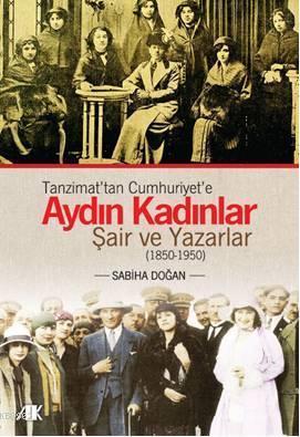 Tanzimat'tan Cumhuriyet'e Aydın Kadınlar