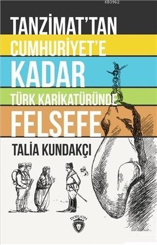 Tanzimat'tan Cumhuriyet'e Kadar Türk Karikatüründe Felsefe