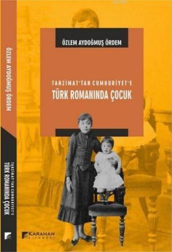 Tanzimat'tan Cumhuriyet'e Türk Romanında Çocuk