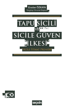 Tapu Sicili ve Sicile Güven İlkesi;"Sicile İtimat Prensibi"